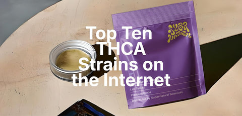 Top Ten THCa Strains On The Internet - SuperNatural